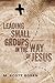 Leading Small Groups in the Way of Jesus