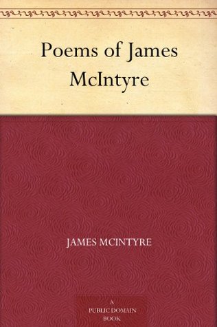 Poems of James McIntyre (Kindle Edition)