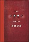 The Good Little Book by Kyo Maclear