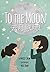 To the Moon! (Simplified Chinese and English Version)