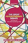 The Great Psychotherapy Debate by Bruce E. Wampold