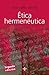 Ética hermenéutica: Crítica desde la facticidad (Spanish Edition)