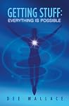 Getting Stuff: Everything is Possible Getting Stuff: Everything is Possible
