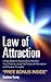 Law of Attraction: 4 Easy Steps to Successfully Manifest Your Dreams Using The Power of Affirmation and Positive Thoughts (The Secret to Money, Love, Weight loss and more..)