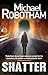 Shatter by Michael Robotham