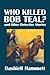 Who Killed Bob Teal? and Other Detective Stories by Dashiell Hammett (Civitas Library Classics)