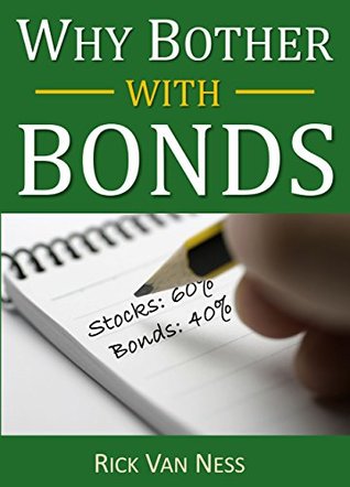 Why Bother With Bonds: A Guide To Build All-Weather Portfolio Including CDs, Bonds, and Bond Funds--Even During Low Interest Rates (How To Achieve Financial Independence)
