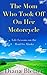 The Mom Who Took Off On Her Motorcycle
