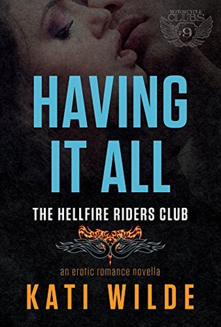 Having It All (Hellfire Riders MC, #3)