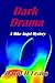 Dark Drama: A Mike Angel Mystery (Mike Angel Mysteries Book 12)