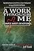 A Work Through Me