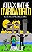 Attack on the Overworld, Book Three: The Final Mine (An Unofficial Minecraft Book for Kids Ages 9 - 12 (Preteen)