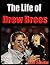 The Life of Drew Brees
