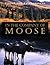 In the Company of Moose