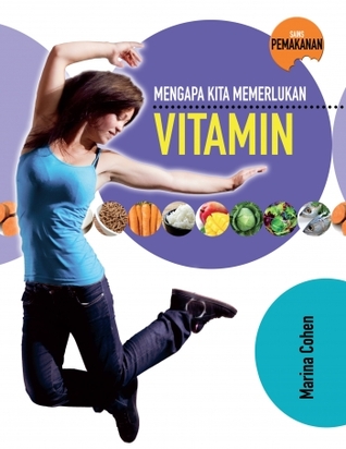 MENGAPA KITA MEMERLUKAN VITAMIN