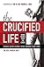 The Crucified Life by Charlie Holt The Crucified Life by Charlie Holt