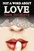 Not a Word About Love