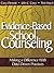 Evidence-Based School Counseling: Making a Difference With Data-Driven Practices