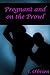 Pregnant and on the Prowl (Pregnancy Fetish Erotica)