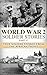 World War 2: Soldier Stories Part V: True Soldier Stories from the African Front (World War 2 Soldier Stories Book 5)