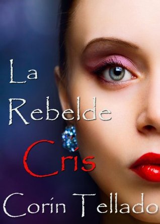 La rebelde Cris (Kindle Edition)