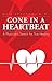 Gone In A Heartbeat: A Physician's Search for True Healing