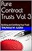 Pure Contract Trusts Vol 3: Building and Certifying Your Trust