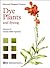 Dye Plants & Dyeing by John Cannon
