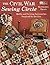 The Civil War Sewing Circle: Quilts and Sewing Accessories Inspired by the Era