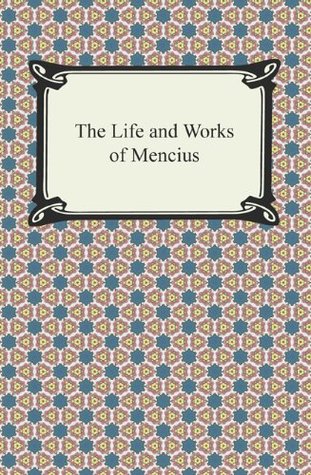 The Life and Works of Mencius (Kindle Edition)