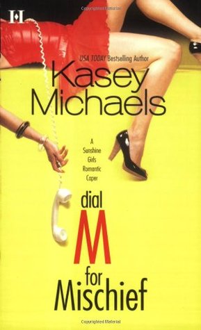 Dial M for Mischief (Sunshine Girls, #1)