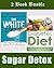 Sugar Detox: The White Devil - A 30-Day Sugar Detox Made Simple (Quit Sugar or Quit Life!) & Diabetes Diet - A Diabetes Cookbook Filled With 30 Delicious ... detox cookbook, Sugar detox recipes 1)