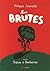 Les Brutes