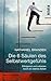 Die 6 Säulen des Selbstwertgefühls: Erfolgreich und zufrieden durch ein starkes Selbst (German Edition)