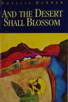 And the Desert Shall Blossom
