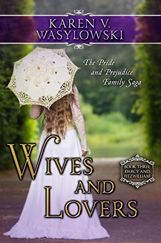 Wives and Lovers (Darcy and Fitzwilliam, #3)