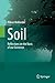 Soil: Reflections on the Basis of our Existence