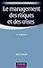 Le management des risques et des crises - 3e édition (Management Sup) (French Edition)