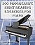 300 Progressive Sight Reading Exercises for Piano Volume 1