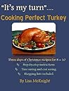 It's My Turn Cooking Perfect Christmas Turkey: How To Cook Christmas Dinner