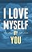 I Love Myself by Jonathan Kraft