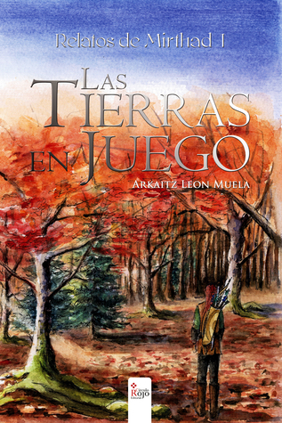 Portada de Las tierras en juego, de Arkaitz Leon Muela
