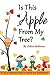 Is this apple from my tree?...