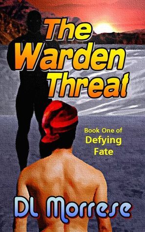 The Warden Threat (Defying Fate, Book 1)