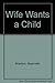 Wife Wants a Child
