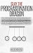 SLAY THE PROCRASTINATION DRAGON: The 7 Secret Shortcuts to Stop being lazy and wake up energetic and productive EVERYDAY (Motivation & Self-Improvement Book 1)