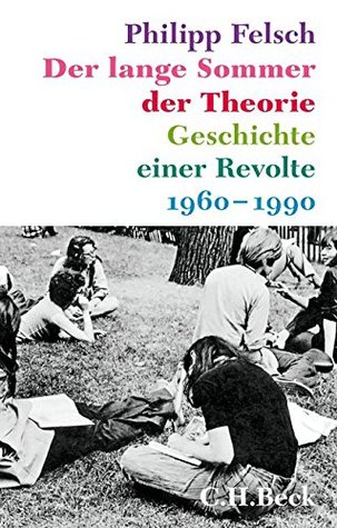 Der lange Sommer der Theorie: Geschichte einer Revolte (Hardcover)