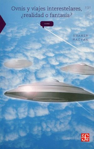 Ovnis y viajes interestelares, ¿realidad o fantasía? (Paperback)
