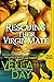 Rescuing Their Virgin Mate by Vella Day