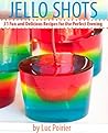 Jello Shots: 31 f...
